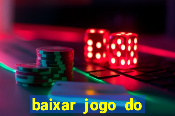 baixar jogo do tigrinho demo